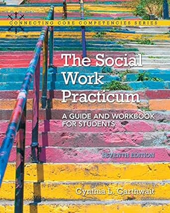 Social work practicum a guide and workbook for students